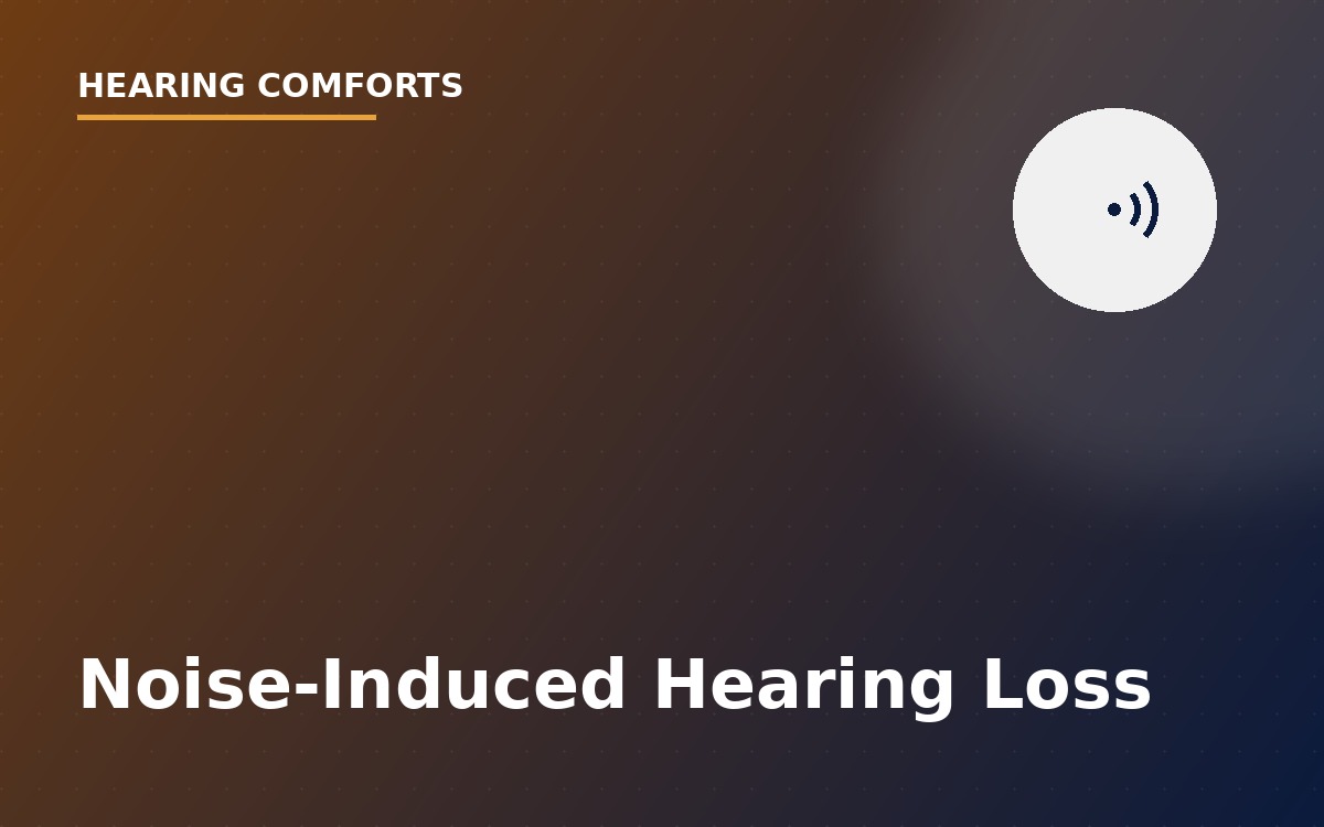 Noise-Induced Hearing Loss: Causes, Prevention & Treatment